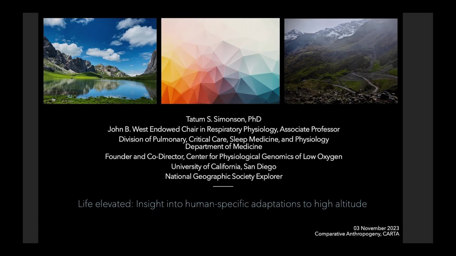 Thumbnail image for UCTV: CARTA: Comparative Anthropogeny - Insight into Human-specific Adaptations to High Altitude with Tatum Simonson